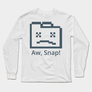 Aw, Snap! Long Sleeve T-Shirt